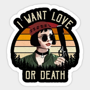 I Want Love Or Death Sticker